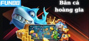 ban ca hoang gia
